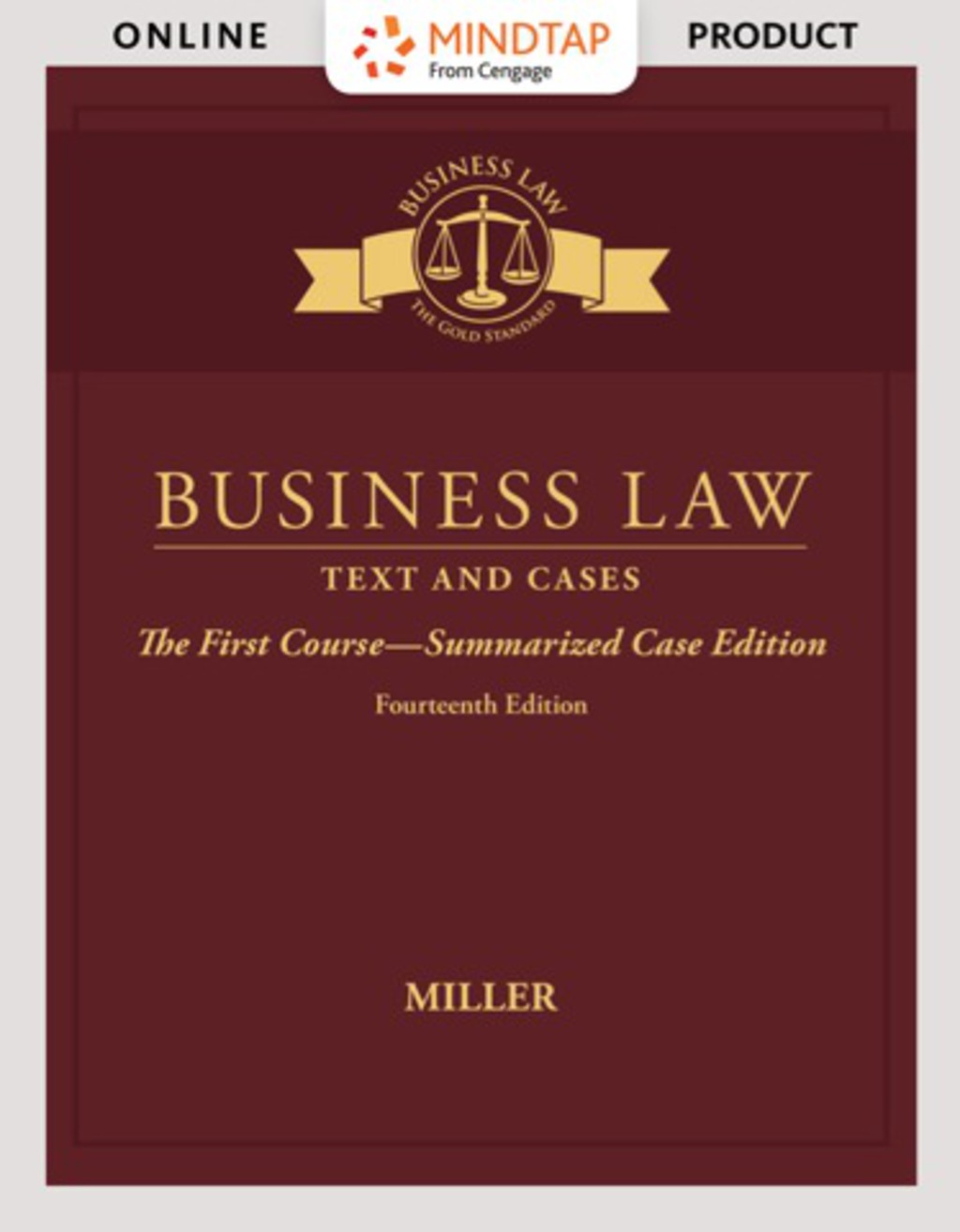 MindTap Business Law for Miller's Business Law: Text & Cases - The First Course - Summarized Case Edition, 14th Edition, [Instant Access], 1 term (6 months) 14th Edition â€“ PDF/EPUB Version Downloadable